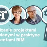 Zarządzanie projektami budowlanymi w praktyce z elementami BIM